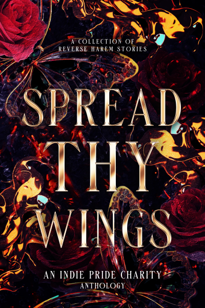 Spread Thy Wings: A Collection of Reverse Harem Stories